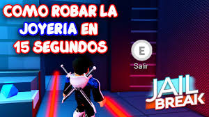 Como Robar La Joyeria Facil Y Rapido En Jailbreak 2021 Youtube