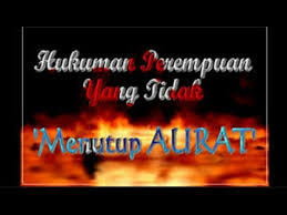 Kepentingan menutup aurat menurut islam. Inilah Akibatnya Jika Wanita Tidak Menutup Aurat Youtube