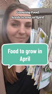 April Vegetable Garden Guide: What to Sow Now