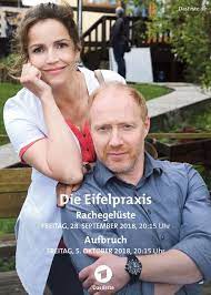 Wann und wo kann man die serie sehen . Die Eifelpraxis Rachegeluste Tv Film Reihe 2017 2018 Crew United