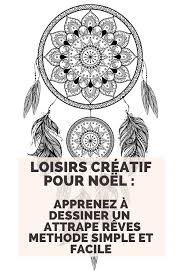 Decouvrez Notre Guide Complet Pour Dessiner Un Attrape Reves Simple Et Facile A Faire C Est L Activite Parfaite A F Attrape Apprendre A Dessiner