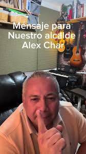 Mensaje importante para el alcalde Alex Char