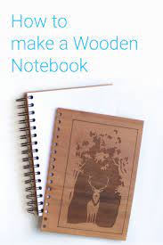 How To Make A Wooden Notebook Wooden Notebooks Laser Engraved Ideas Laser Engraved Wood