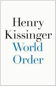 Check spelling or type a new query. World Order By Henry Kissinger