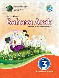 Buku teks pelajaran pai dan bahasa arab pada madrasah terdiri dari; Download Buku Guru Dan Buku Siswa Bahasa Arab Mi Kelas 1 2 3 4 5 Dan 6