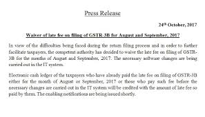 Waive the penalty fee for filing sos? Gst Goi On Twitter Press Release On Waiver Of Late Fee On Filing Of Gstr 3b For August And September 2017