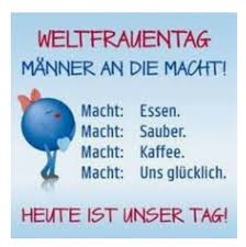 Der internationale frauentag 2021 findet am montag, den 8. Weltfrauentag Manner An Die Macht Urkomische Zitate Kurze Lustige Zitate Weltfrauentag