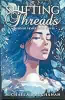 Shifting Threads: A Mind of Vengeance Novel: Buchanan, Michaela B.:  9798986852225: Amazon.com: Books