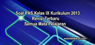 Soal Pas Kelas 9 K13 Tahun 2020 2021 Semua Mata Pelajaran Websiteedukasi Com