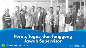 Berikut adalah beberapa tanggung jawab pengawasan umum di perusahaan Peran Tugas Dan Tanggung Jawab Supervisor Dalam Perusahaan Training Provider Jakarta Indonesia Pt Presenta Edukreasi Nusantara