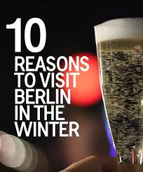 Why You Should Visit Berlin In The Winter Berlin Travel Berlin Germany In Winter