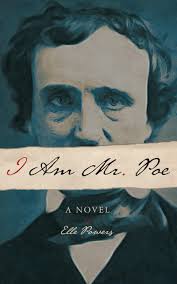 I Am Mr. Poe: A Novel by Elle Powers