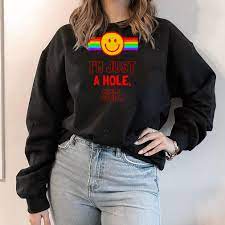 I'm Just A Hole Sir shirt
