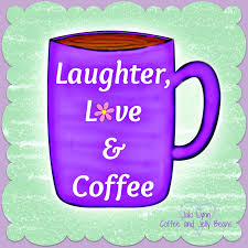 Laughter Love And Coffee Coffee And Jelly Beans Coffee Humor Coffee Quotes Coffee Queen