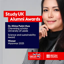 Huge congratulations to Khine Pwint Nwe, a graduate of the University of  Leeds, for winning the prestigious British Council Alumni Award in the  Business and Innovation category! From starting her journey as