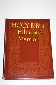 Holy Bible Ethiopic Version Volume 1 Containing The Old Testament Apocrypha Enoch 1 2 And Jubilees Considered As Canon Etiopina Bible Considered As Canon By The Ethiopic Church Bible Society Books Amazon Ca