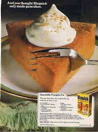 Bisquick Impossible Pumpkin Pie Bisquick Impossible Pumpkin Pie Ad Recipe Early 80 S Impossible Pumpkin Pie Bisquick Recipes Pumpkin Pie Recipes
