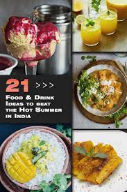 21 Food Drink Ideas To Beat The Steaming Hot Summer In India Indian Food Recipes Food Indian Beef Recipes