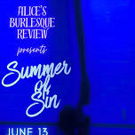 Alice’s Burlesque Review: Summer of Sin