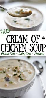 When i think of cream of chicken soup, i usually think of canned cream of chicken soup, like campbells . Cream Of Chicken Soup Vegan Soup Recipes Recipes Vegan Comfort Food