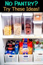No Pantry How To Organize A Small Kitchen Without A Pantry Decluttering Your Life Small Pantry Organization Kitchen Decor Apartment No Pantry Solutions