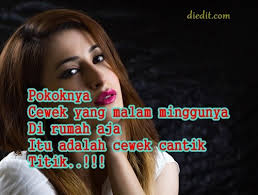 Maybe you would like to learn more about one of these? 50 Kata Kata Malam Minggu Terbaik Edisi Jomblo Ngenes Diedit Com