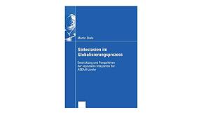 Gdp and gdp per capita data are according to imf 2021 data. Sudostasien Im Globalisierungsprozess Entwicklung Und Perspektiven Der Regionalen Integration Der A S E A N Lander Wirtschaftswissenschaften Skala Martin Amazon De Bucher