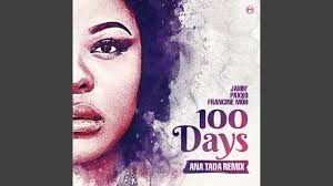 100 DAYS (Ana Tada Remix)