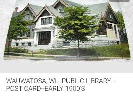 Public Library Wauwatosa Wauwatosa House Styles Wauwatosa Wisconsin