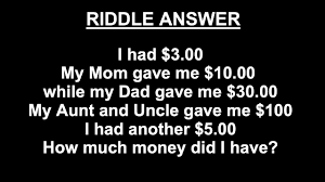 I have also been by myself somewhere, paid for something with the card, and had the person who sees the card look at me and say, 'oh, was your my mom is defacto the money person of our family unit. I Had 3 Riddle Answer Solved Youtube
