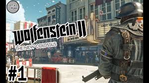 Wolfestein 2 The New Colossus Gameplay Walkthrough Part 1 Full Hd 2 The New Colossus Colossus Wolfenstein