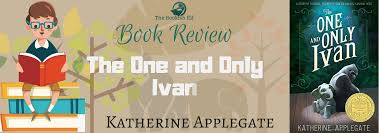 The remarkable true story of the shopping mall gorilla by katherine applegate, illustrated by g. The One And Only Ivan By Katherine Applegate Book Review