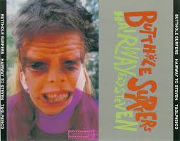 Release “Hairway to Steven” by Butthole Surfers