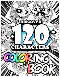 If you don't have the time or money to head to the salon for coloring, there's no need to worry. Discover 120 Characters Coloring Book Amazing 120 Pages Mandala The Powerpuff Girls Coloring Book Large With Illustrations Great Coloring Book For Preschoolers Kids Ages 3 6 6 8 8 12 Fana Coloring Book 9798629533344 Amazon Com Books