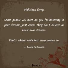 Parents may be very willing to pitch in with comments, criticism, and malicious gossip of their own to help the divorce along. Malicious Envy Some Peo Quotes Writings By Siyabonga Zuma Yourquote