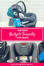 The Best Budget Friendly Car Seats Driving Mom Crazy Car Seats Best Car Seats Best Baby Car Seats