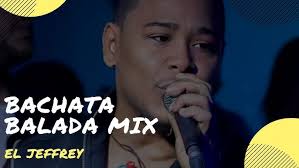 El Jeffrey Bachatas y Baladas Mix