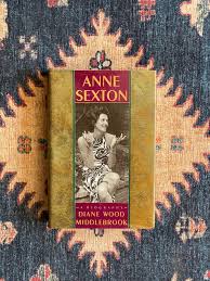 Anne Sexton: A Biography by Diane Middlebrook