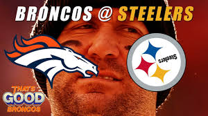 Broncos Vs Steelers Preview Prediction Trash Talk Youtube Why is this an article?!