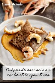 Crepes De Sarrasin Au Crabe Et Langoustines Recettes Recette En 2020 Recette Langoustine Recette Crepe Sarrasin