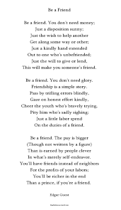 Be A Friend Edgar Guest Friend Poems Poetry Words Best Friend Poems