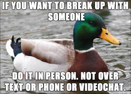 My Gf Broke Up With Me Over Text Yesterday And I M A Little Upset About This Meme On Imgur