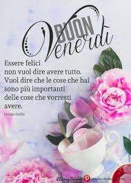 Buon Venerdi Con Frase Buongiorno Buongiorno Venerdi Felice Venerdi