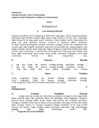 Pendidik profesional dengan tugas utama mendidik, mengajar, membimbing, mengarahkan, melatih, menilai, dan mengevaluasi peserta didik pada pendidikan anak usia dini jalur pendidikan formal, pendidikan dasar. Doc Makalah Dasar Dasar Ilmu Pendidikan Fungsi Dan Peranan Lembaga Pendidikan Joko Setyono Academia Edu