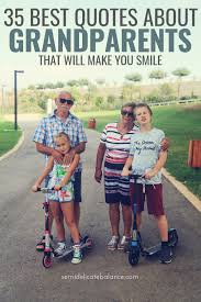 Regardless of whether you are the parent or the child, there is much to … 35 Best Grandparents Quotes That Will Make You Smile