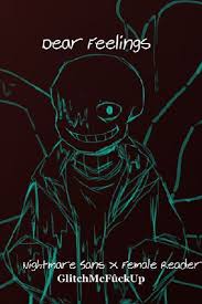 We did not find results for: Dear Feelings Nightmare Sans X Reader
