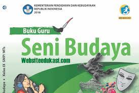 Download buku paket seni budaya kelas 9. Buku Guru Dan Siswa Seni Budaya Kelas 9 K13 Revisi 2018 Websiteedukasi Com