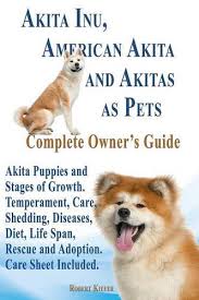 Akita Inu American Akita And Akitas As Pets Akita Puppies