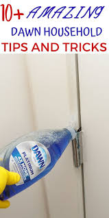 Dawn Household And Cleaning Tips And Tricks In 2020 Household Hacks Household Cleaning Tips Cleaning Hacks