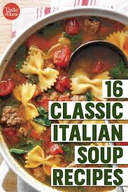 16 Classic Italian Soup Recipes Italian Soup Recipes Italian Soup Vegetarian Soup Recipes